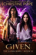 Cover: Given (The Djinn Wars, #15) - Dark Valentine Press