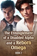 Cover: The Entanglement of a Disabled Alpha and a Reborn Omega 2 - Noveltoon