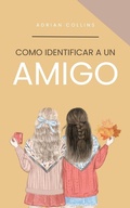 Cover: Como Identificar a un Amigo (The Power of the Mind, #1) - Adrian Collins