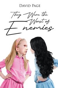 Enlarge image Cover: They Were the Worst of Enemies - Page Publishing, Inc.