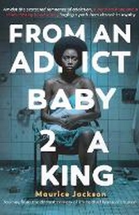 Enlarge image Cover: From An Addict Baby 2 A King - Spines