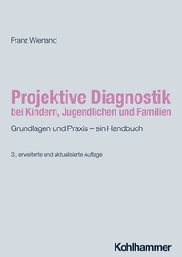 Abbildung von: Projektive Diagnostik bei Kindern, Jugendlichen und Familien - Kohlhammer