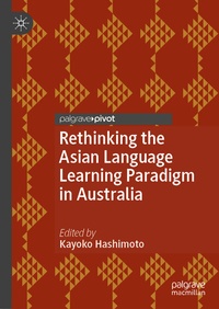 Abbildung von: Rethinking the Asian Language Learning Paradigm in Australia - Palgrave Macmillan