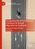 Cover: Navigating the (Post)Colonial Pathways of Somali Migration to Scotland - Palgrave Macmillan