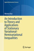 Cover: An Introduction to Theory and Applications of Stationary Variational-Hemivariational Inequalities - Springer