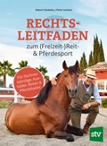 Abbildung von: Rechtsleitfaden zum (Freizeit-)Reit- & Pferdesport - Stocker, L