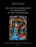Cover: Die mittelalterlichen Glasgem&auml;lde in der Steiermark - Studien Verlag