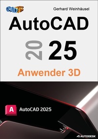 Abbildung von: AutoCAD 2025 Anwender 3D - CADTEC