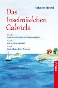 Enlarge image Cover: Das Inselmädchen Gabriela - TRIGA Der Verlag Gerlinde Heß
