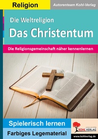Abbildung von: Die Weltreligion Das Christentum - KOHL VERLAG Der Verlag mit dem Baum