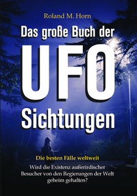 Abbildung von: Das große Buch der UFO-Sichtungen - Amadeus-Verlag