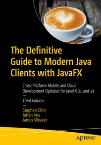 Enlarge image Cover: The Definitive Guide to Modern Java Clients with JavaFX - APress