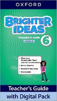 Enlarge image Cover: Brighter Ideas: Level 6: Teacher's Guide with Digital Pack - Oxford University Press