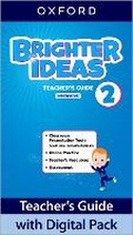 Cover: Brighter Ideas: Level 2: Teacher's Guide with Digital Pack - Oxford University Press
