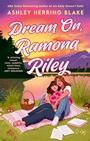 Cover: Dream On, Ramona Riley - Piatkus Books