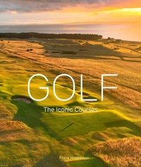 Abbildung von: Golf: The Iconic Courses - Ivy Press