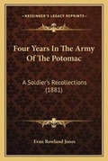Cover: Four Years In The Army Of The Potomac - Kessinger Publishing