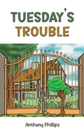 Cover: Tuesday's Trouble - Austin Macauley Publishers