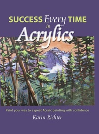 Abbildung von: Success Every Time in Acrylics - FriesenPress