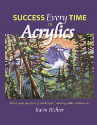 Abbildung von: Success Every Time in Acrylics - FriesenPress