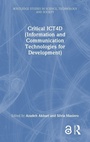 Cover: Critical ICT4D (Information and Communication Technologies for Development) - Routledge