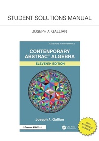 Enlarge image Cover: Student Solutions Manual for Gallian's Contemporary Abstract Algebra - Chapman & Hall/CRC