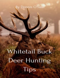 Abbildung von: Whitetail Buck Deer Hunting Tips - Lulu.com