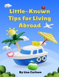 Cover: Little-Known Tips for Living Abroad - Lulu.com