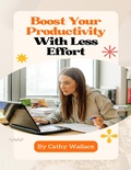 Cover: Boost Your Productivity With Less Effort - Lulu.com