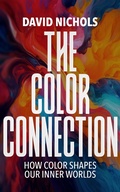 Cover: The Color Connection, How Color Shapes Our Inner Worlds - Lulu.com