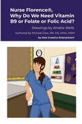 Cover: Nurse Florence(R), Why Do We Need Vitamin B9 or Folate or Folic Acid? - Lulu.com