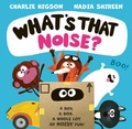 Cover: What's That Noise? - Simon & Schuster Children's