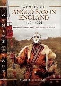 Abbildung von: Armies of Anglo-Saxon England 410-1066 - Pen & Sword Military