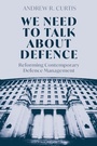 Cover: We Need to Talk About Defence - Bloomsbury Academic