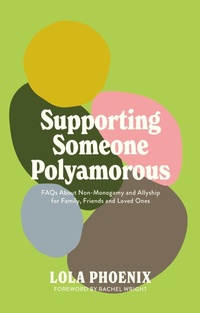 Enlarge image Cover: Supporting Someone Polyamorous - Jessica Kingsley Publishers