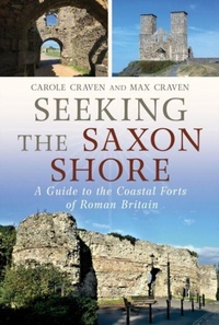 Abbildung von: Seeking the Saxon Shore - Fonthill Media Ltd