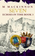 Cover: Seven (Echoes in Time, #3) - M MacKinnon