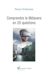 Abbildung von: Comprendre le métavers en 20 questions - Arnaud Franel Editions