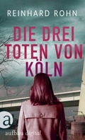 Cover: Die drei Toten von K&ouml;ln - Aufbau