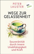 Cover: Wege zur Gelassenheit - dotbooks