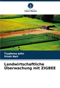 Cover: Landwirtschaftliche UEberwachung mit ZIGBEE - Verlag Unser Wissen