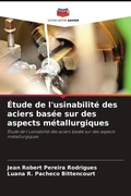 Cover: Etude de l'usinabilite des aciers basee sur des aspects metallurgiques - Editions Notre Savoir