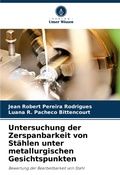 Cover: Untersuchung der Zerspanbarkeit von Staehlen unter metallurgischen Gesichtspunkten - Verlag Unser Wissen
