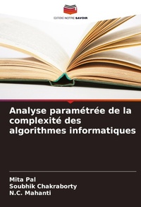 Enlarge image Cover: Analyse parametree de la complexite des algorithmes informatiques - Editions Notre Savoir