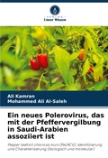 Cover: Ein neues Polerovirus, das mit der Pfeffervergilbung in Saudi-Arabien assoziiert ist - Verlag Unser Wissen