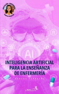 Abbildung von: Inteligencia Artificial para la enseñanza en enfermería - Libella Ediciones