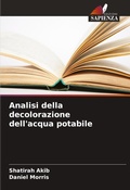 Cover: Analisi della decolorazione dell'acqua potabile - Edizioni Sapienza