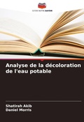 Cover: Analyse de la decoloration de l'eau potable - Editions Notre Savoir
