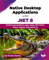 Abbildung von: Native Desktop Applications with .Net 8 - BPB Publications