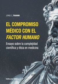 Abbildung von: El compromiso médico con el factor humano - Editorial Biblos